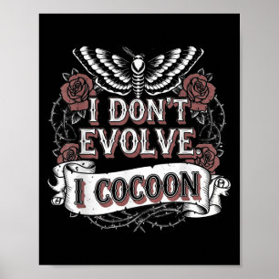 Poster Engraçada citação gótica Eu não evoluo Eu coco o S