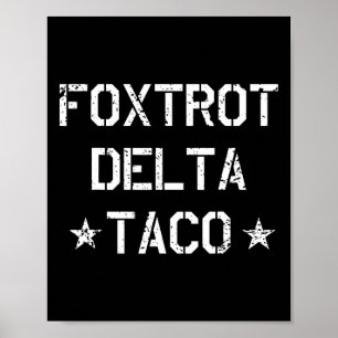 Poster Engraçada Foxtrot Delta Taco Trump Sempre Fala