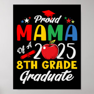 Poster Engraçada Mãe Orgulhosa De Um Licenciado Do 8º Gra