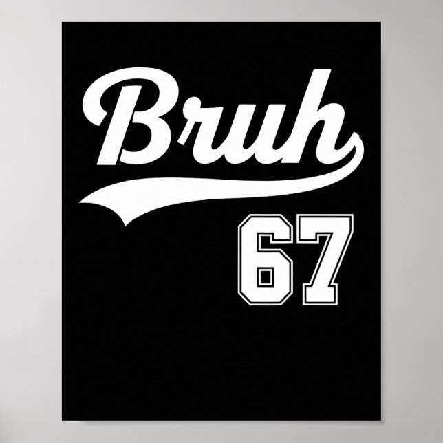 Poster Engraçado 67 Seis Sete Bruh Meme Bysebyll Estilo  (Frente)