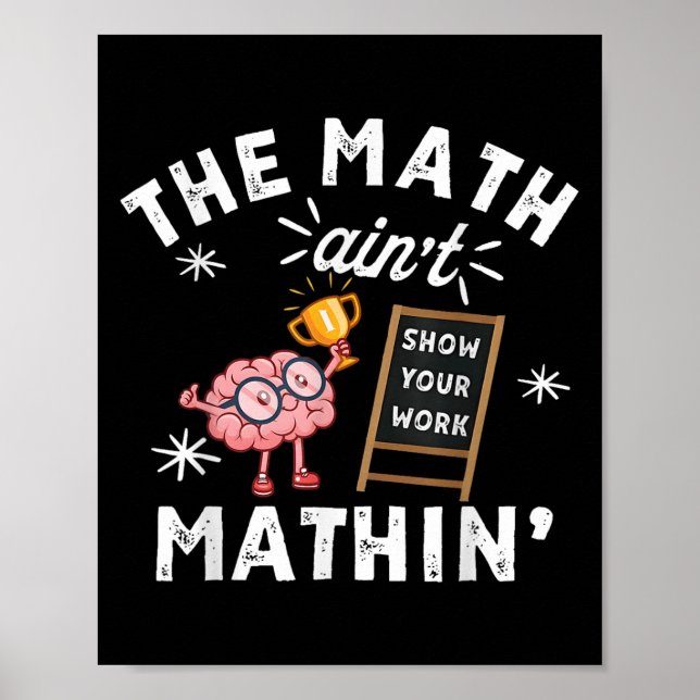 Poster Engraçado A Matemática Não Está Fazendo Sentido Cé (Frente)