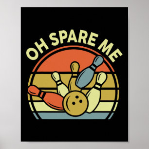 Poster Engraçado Ah Poupe-me Camiseta de Boliche Vintage 
