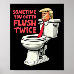 Poster Engraçado Anti Trump Às Vezes Você Precisa Dar a D