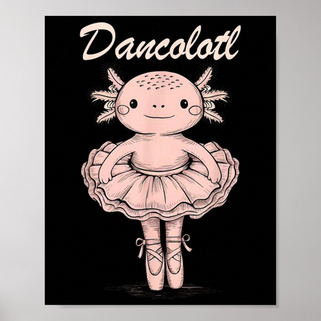 Poster Engraçado Axolotl Dance Mama Para Garotas Balé Da (Frente)