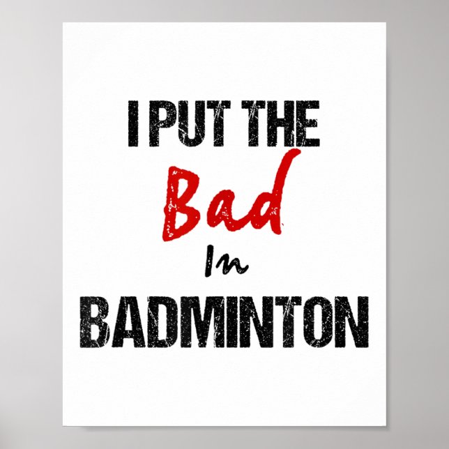 Poster Engraçado Badminton Racket Sport Eu Pus Mal Em Bad (Frente)
