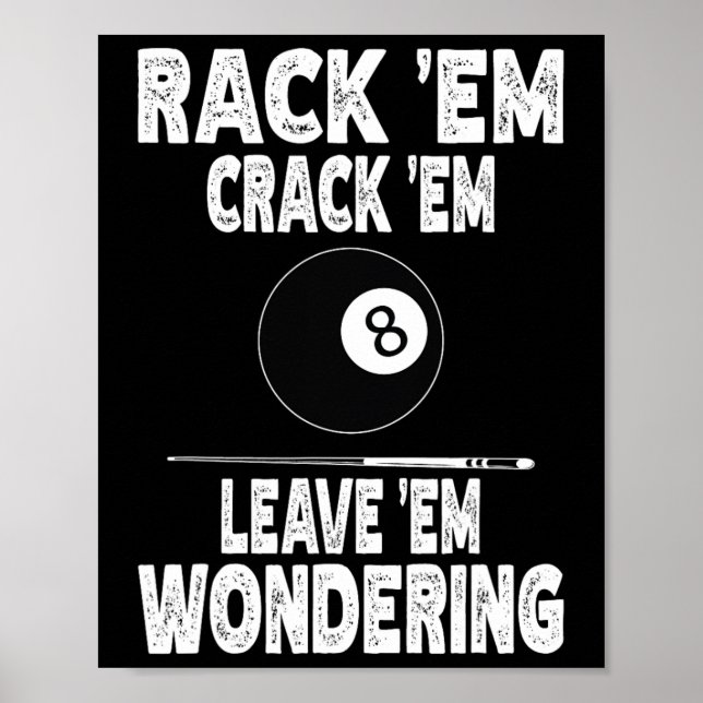 Poster Engraçado Billiard Rack Em Crack Em Deixem-Me Pens (Frente)