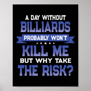 Poster Engraçado Billiards Citação - Fotografar Piscina C