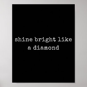 Poster Engraçado Brilho Motivacional Como Um Diamante