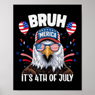 Poster Engraçado Bruh Quatro 4 De Julho Águia Americano