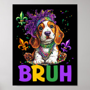 Poster Engraçado Bybet Hound Dog Bruh Meme Para Mardi Gra
