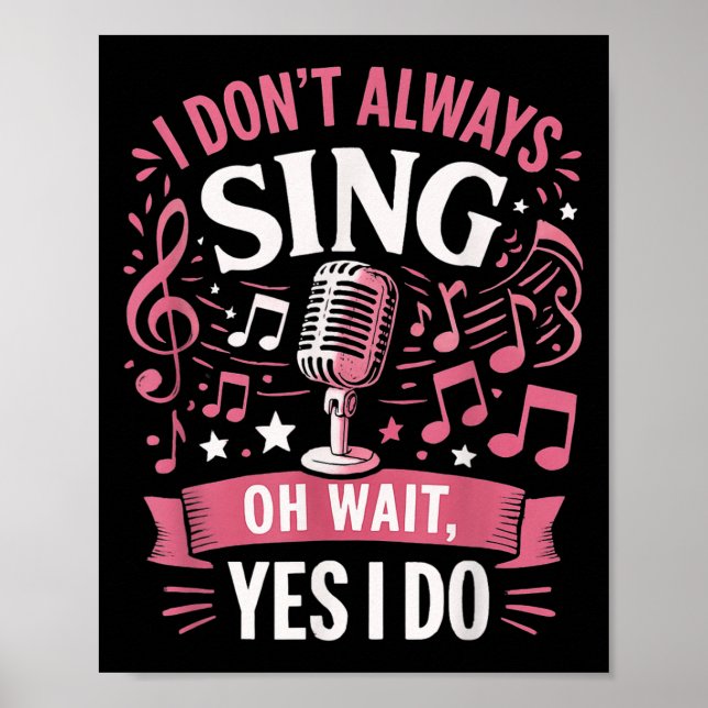 Poster Engraçado Citação Que Eu Nem Sempre Canto Oh Esper (Frente)