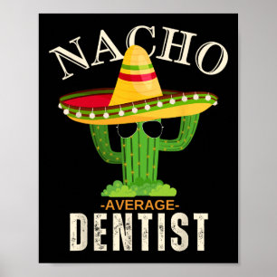 Poster Engraçado Citação Vintage Nacho Média Dentista Cor