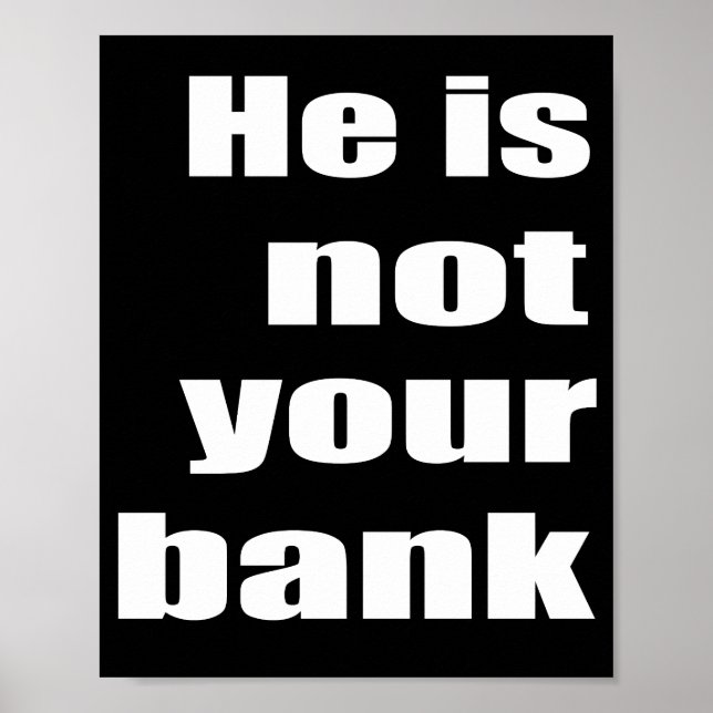 Poster Engraçado citar meme Ele não é seu meme do banco (Frente)