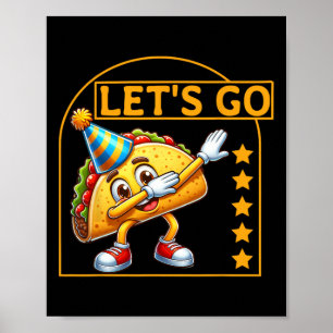Poster Engraçado Dabbing Taco Vamos Go Taco Party Humor T
