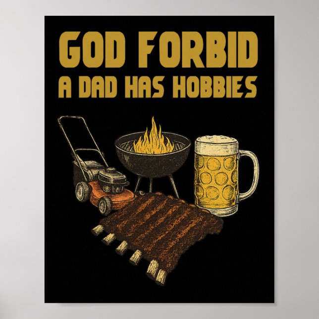 Poster Engraçado Deus Proíba Que Um Pai Tem Hobbies Vinta (Frente)