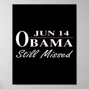 Poster Engraçado Dia Obama, 14 De Junho Obama Ainda Perde