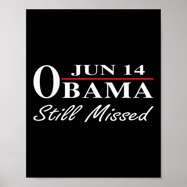 Poster Engraçado Dia Obama, 14 De Junho Obama Ainda Perde (Frente)