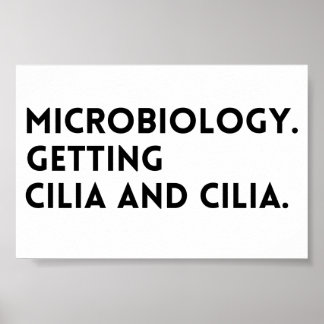 Poster Engraçado Dizer Microbiologia Pegando Cilia E Cili