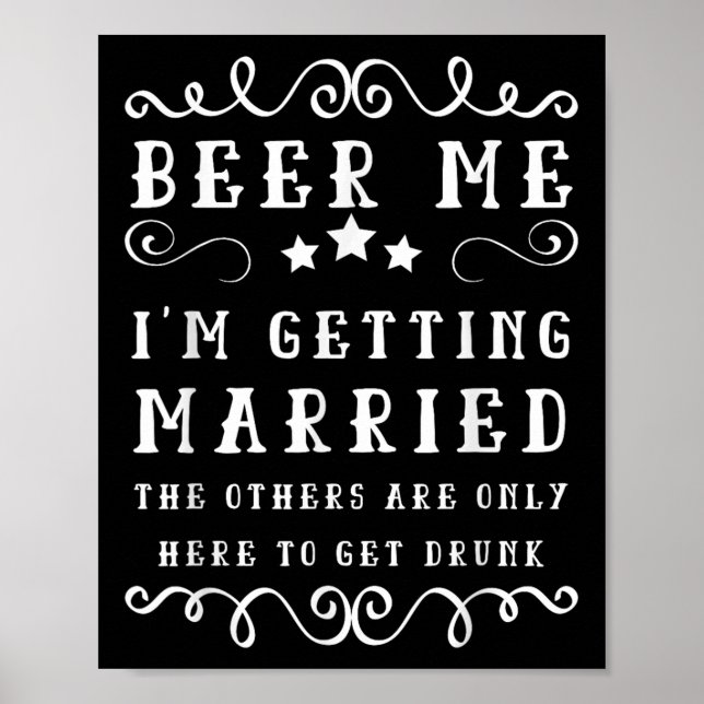 Poster Engraçado Dizer Que Me Beba, Vou Casar Com Bachelo (Frente)