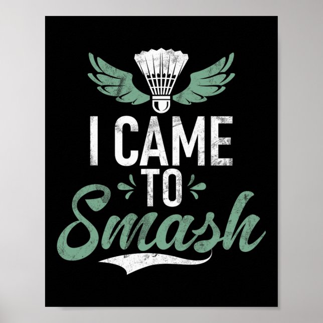 Poster Engraçado Dizer Que Vim Esmagar Os Meninos Badmint (Frente)