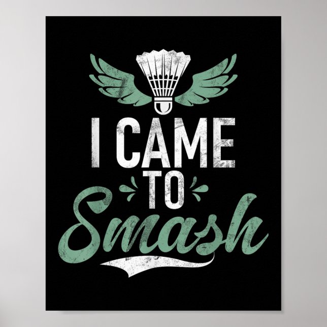 Poster Engraçado Dizer Que Vim Esmagar Os Meninos Badmint (Frente)