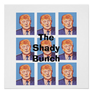 Póster Engraçado Donald Trump O Poster Shady Bunch