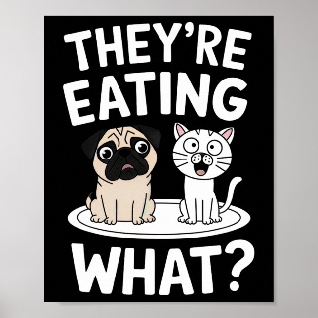 Poster Engraçado Eles Estão Comendo Os Animais de Estimaç (Frente)