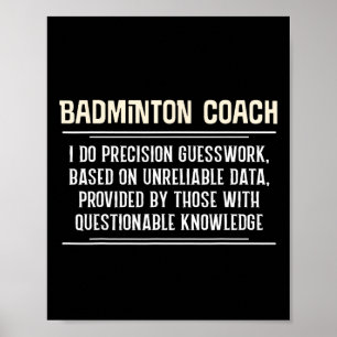 Poster Engraçado Engraçado de Badminton - Eu Faço Precisã