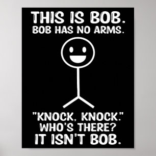 Poster Engraçado Este É Bob, Bob Não Tem Braços Knock