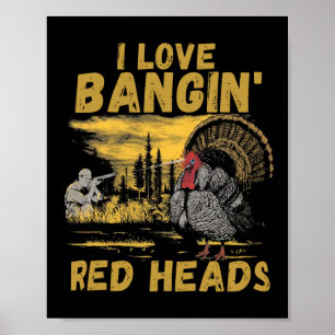 Poster Engraçado Eu Adoro Ngin 'Red Head Hunting Season T