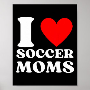 Poster Engraçado Eu Amo Mães de Futebol 