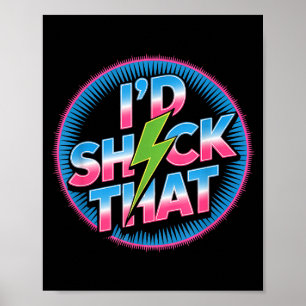 Poster Engraçado Eu Chocaria Aquele Citação Humor Elétric
