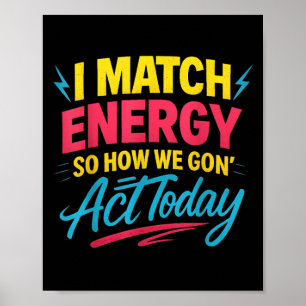 Poster Engraçado Eu Correspondo Energy Cote Atitude Humor