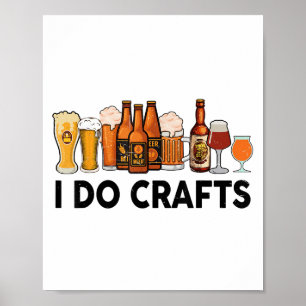 Poster Engraçado Eu Faço Artesanatos Homens De Cerveja As