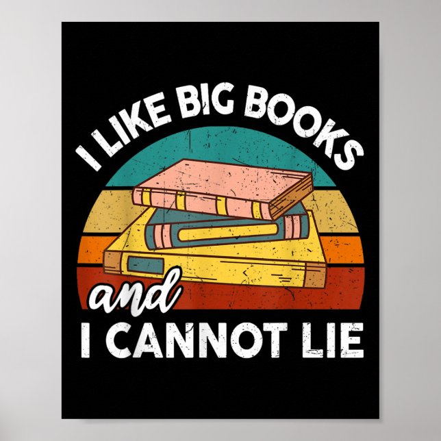 Poster Engraçado Eu Gosto Do Big Book Cant Lie Nerd Schoo (Frente)