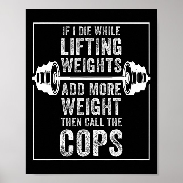 Poster Engraçado Eu Morrer Levantando Peso Presente Para  (Frente)