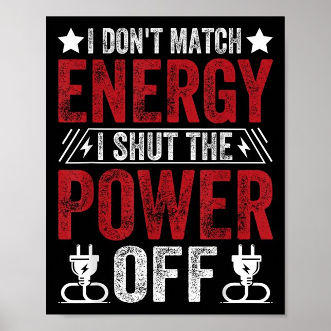 Poster Engraçado eu não combinar energia, eu desligo a ág (Frente)