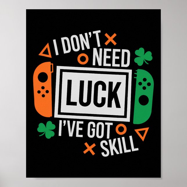 Poster Engraçado Eu Não Preciso de Sorte Tenho Habilidade (Frente)
