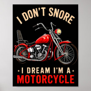 Poster Engraçado Eu Não Ronco Eu Sonho Que Sou Uma Motoqu