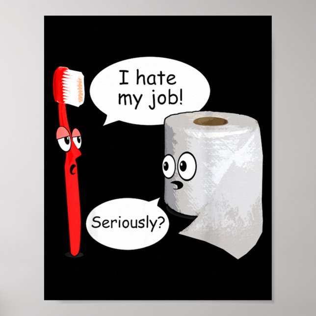 Poster Engraçado Eu Odeio Meu Trabalho Retro Papel Higiên (Frente)