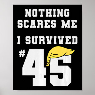 Poster Engraçado Eu Sobrevivi Trump 45 Nada Me Assusta Ka