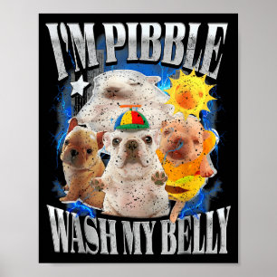 Poster Engraçado Eu Sou Cachorro Pibble Cachorrinho Lavar