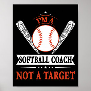 Poster Engraçado Eu Sou Um Treinador De Softbyll Não Um T