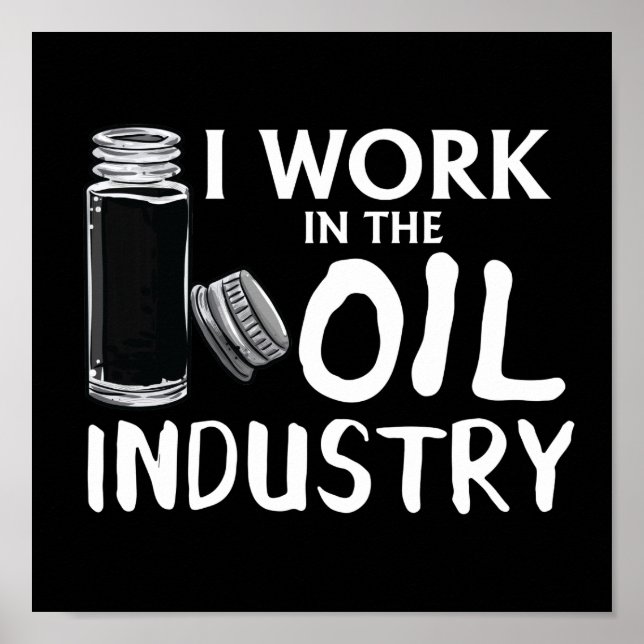 Poster Engraçado Eu Trabalhar Na Indústria Do Petróleo Es (Frente)