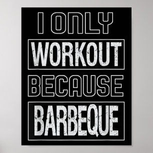 Poster Engraçado eu trabalhar porque Barbeque Design