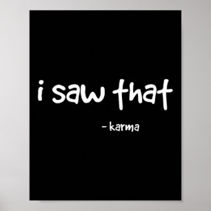Poster Engraçado Eu Vi Essa Karma. Teto da família da Pia