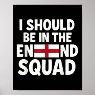 Poster Engraçado Fã Da Inglaterra, Eu Deveria Estar No Su