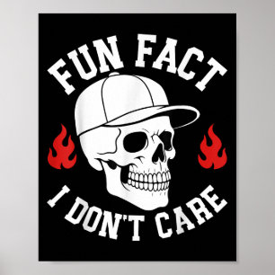 Poster Engraçado Fato Não me importo com Skeleton Sarcast