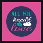 Poster Engraçado Fazendo Knead Amor Típica Típica Cor da<br><div class="desc">Arte tipográfica colorida com cores retrô e vibrantes. Peitos engraçados e citações sobre comida,  cozinhar,  assar e jantar. Condecoração perfeita para sua cozinha,  restaurante,  café,  compro de padaria ou restaurante. A cor de fundo (o círculo e o quadrado) é personalizável através da Ferramenta Design.</div>