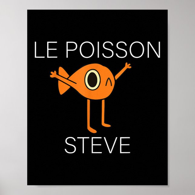 Poster Engraçado Fish Le Poisson Steve Para Crianças Home (Frente)